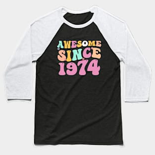 Awesome Since 1974 , 48 Years Old, 48th Birthday Retro groovy Baseball T-Shirt